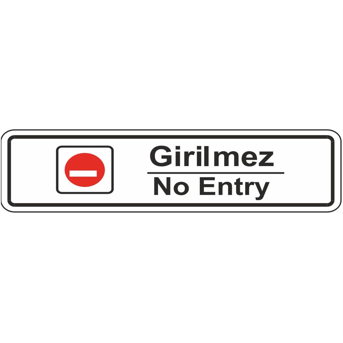 Extra Fix Uyarı Levhası Pvc Girilmez-No Entry_0