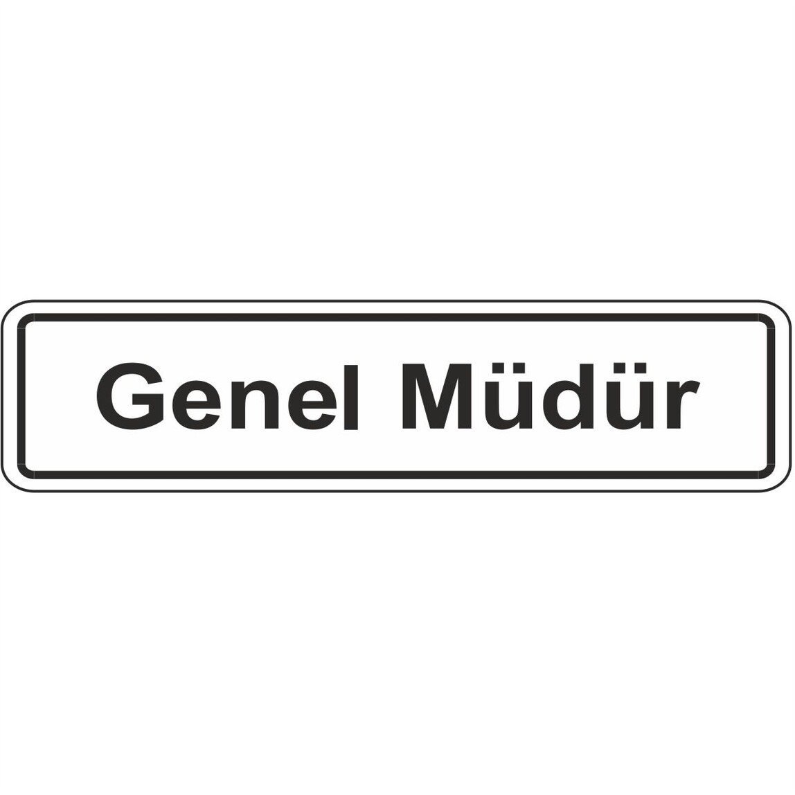    Extra Fix Uyarı Levhası Pvc Genel Müdür   