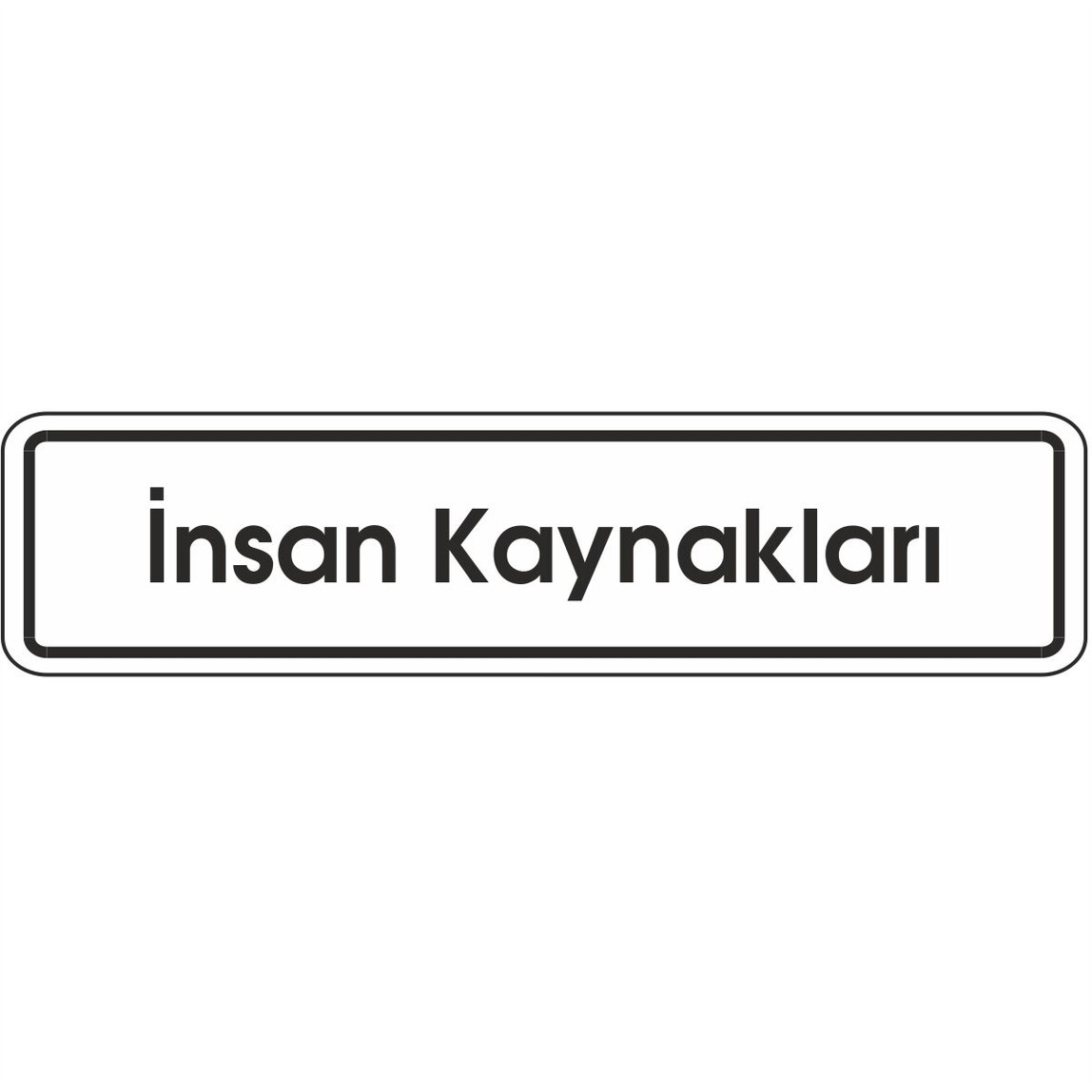    Extra Fix Uyarı Levhası Pvc İnsan Kaynakları   