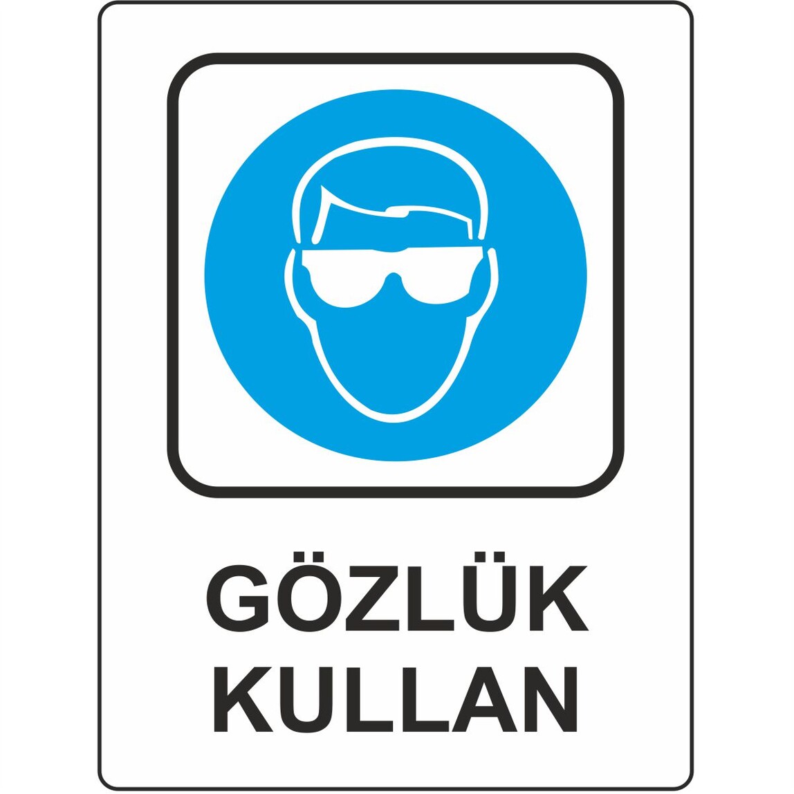   Extra Fix Uyarı Levhası Pvc Gözlük Kullan   