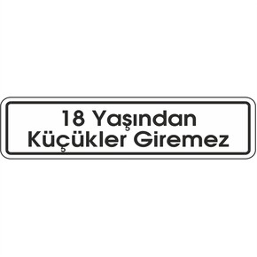 7x24 cm Pvc 18 Yaş Küçük Giremez