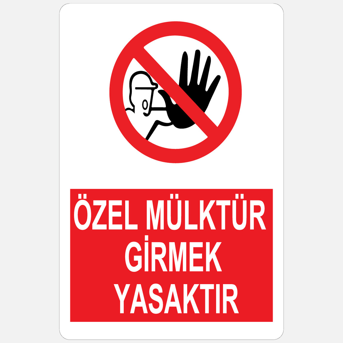    Ekstrafix Yul-436 25x35cm Özel Mülk Girmek Yasaktır  